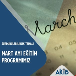 Mart 2026 Eğitim Takvimi (Tema: Sürdürülebilirlik)